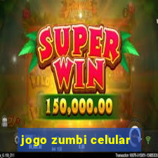 jogo zumbi celular